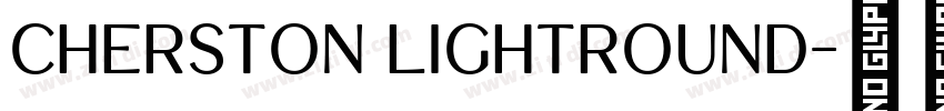 Cherston LightRound字体转换